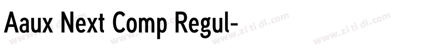 Aaux Next Comp Regul字体转换